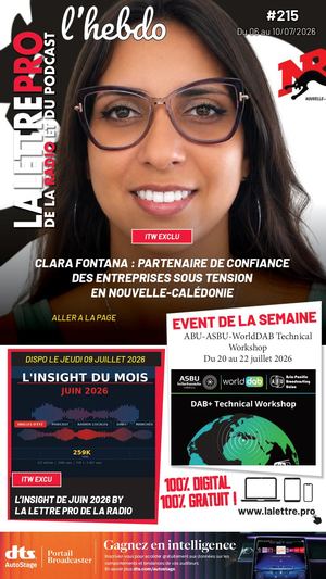 #215 - 07/07/26 - Mag Hebdo - La Lettre Pro de la Radio #215
