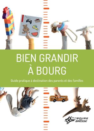 Guide Bien Grandir à Bourg 2026