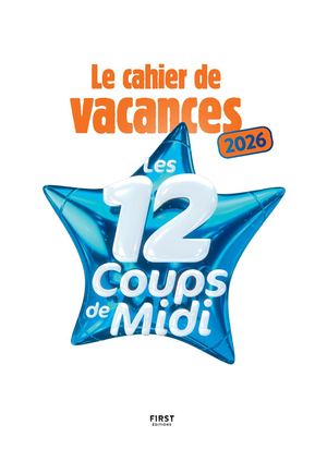 Cahier De Vacances 12 Coups De Midi