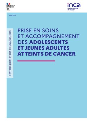 Prise en soins et accompagnement des adolescents et jeunes adultes atteints de cancer