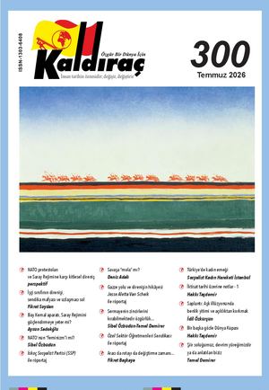 KALDIRAÇ 300. SAYI TEMMUZ 2026