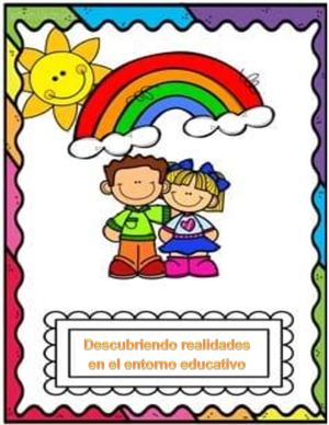 Descubriendo Realidades En El Entirno Educat