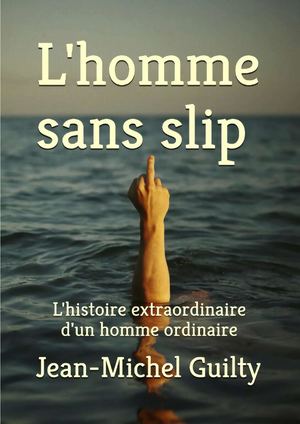 L'homme Sans Slip Extrait