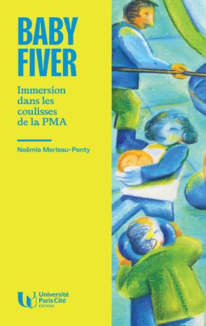 Noémie Merleau-Ponty, Baby Fiver (UPCité Éditions, 2026)
