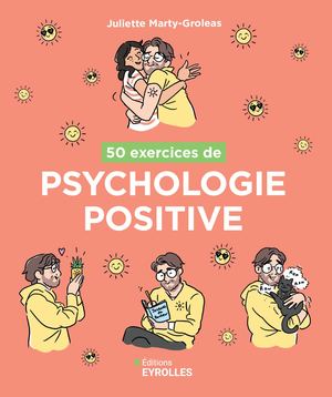 50 exercices de psychologie positive - extrait