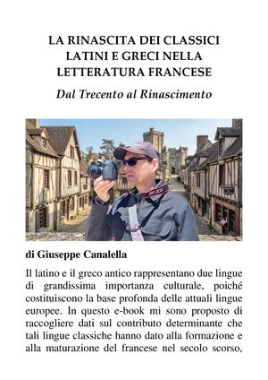 La Rinascita Dei Classici Latini E Greci Nella Letteratura Francese Dal Trecento Al Cinquecento (Di Giuseppe Canalella)