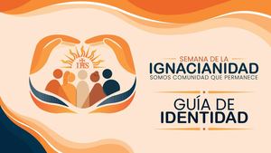 Semana de la Ignacianidad 2026