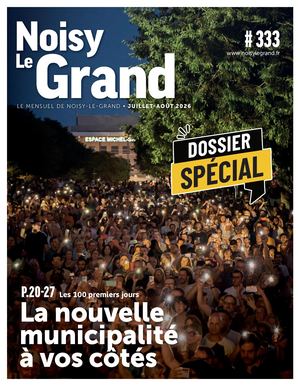 NOISY-LE-GRAND MENSUEL #333 - JUILLET 2026