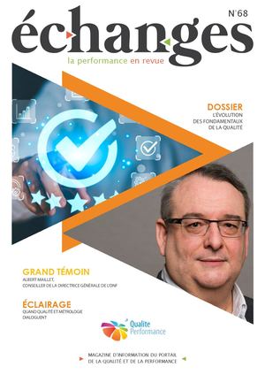 Revue Echanges n°68 consacrée à l'évolution des fondamentaux de la Qualité