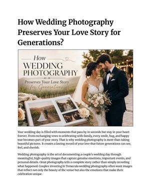 How Wedding Photography Preserves Your Love Story For Generations