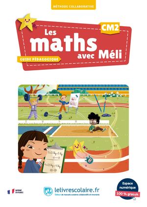 Les maths avec Méli - CM2 - Guide pédagogique