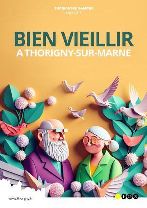 Plaquette "bien vieillir a Thorigny-sur-Marne"