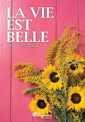 La Vie est Belle, juillet-août 2026