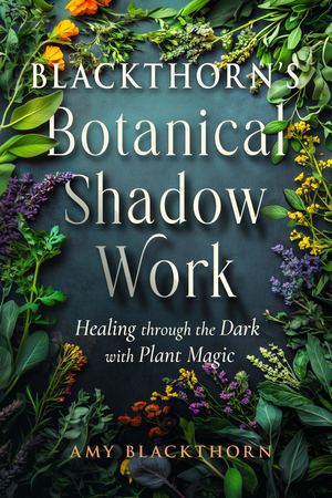 Blackthorn's Botanical Shadow Work - Marketing