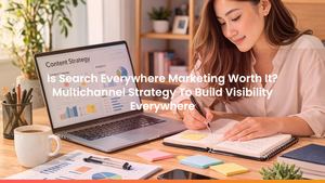 Is Search Everywhere Marketing Worth It? Multichannel Strategy To Build Visibility Everywhere