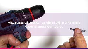 Milwaukee vs DeWALT Cordless Drills: Wholesale Prices & Specs Compared