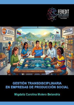 Gestión transdisciplinaria en empresas de producción social
