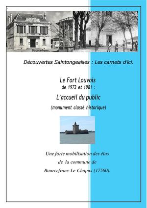 Fort Louvois : de 1972 à 1981.