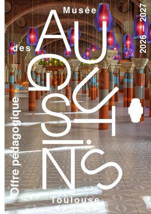 Musée des Augustins : Offre Pédagogique 2026-2027