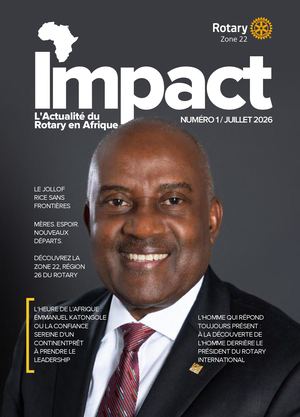Magazine Impact Actualite Rotary Afrique Juillet 2026 Vf