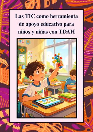 Las TIC como herramienta de apoyo educativo para niños y niñas con TDAH
