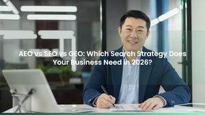 AEO vs SEO vs GEO: Which Search Strategy Does Your Business Need in 2026?