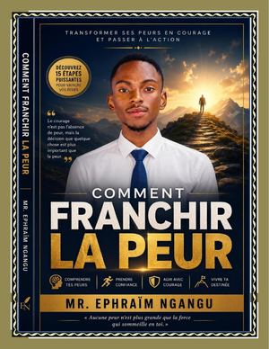 Manuel Comment Franchir La Peur Edition Ngangu 2026