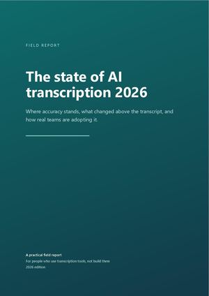 The State of AI Transcription 2026: A Practical Field Report