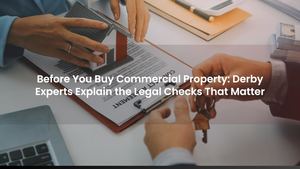 Before You Buy Commercial Property: Derby Experts Explain the Legal Checks That Matter