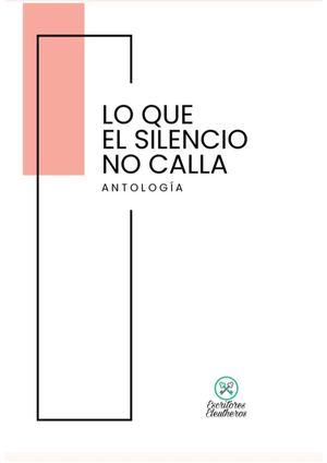 LO QUE EL SILENCIO NO CALLA