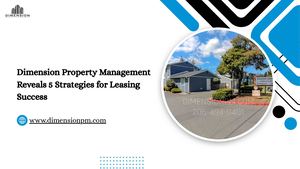 Dimension Property Management Reveals 5 Strategies For Leasing Success