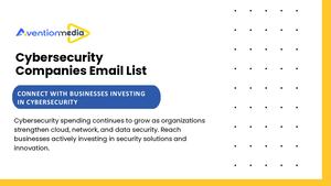 Cybersecurity Companies Email List | Reach Verified IT Security Decision-Makers