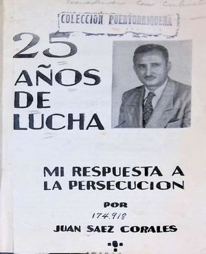 25 Años De Lucha Mi Respuesta A La Persecusión -Juan Saéz Corrales