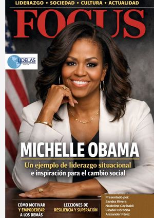 Michelle Obama: Un liderazgo situacional que inspira el cambio social