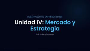 Unidad IV Mercado y Estrategia.