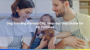Dog Training Kansas City: Step-by-Step Guide for KC Families