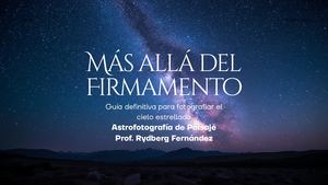 Guía de fotografía de Nightscape Cielo Estrellado Intermedio