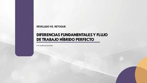 Revelado vs Retoque Flujo Híbrido Ideal