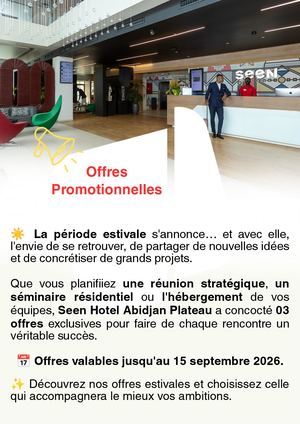Periode Estivale 2026 Offres Promotionnelles Seen Hotel Abidjan Plateau