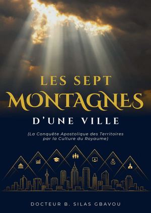 Les Sept Montagnes D'une Ville Docteur B Silas Gbavou