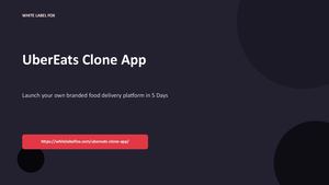 UberEats Clone App - Launch Your Own Food Delivery Platform in 5 Days