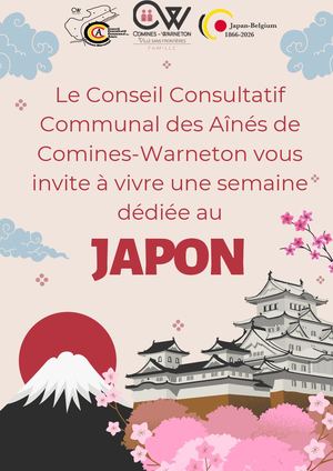 Le Conseil Consultatif Communal Des Aînés De Comines Warneton Vous Invite à Vivre Une Semaine Dédiée Au Japon
