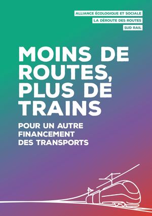 Moins de routes plus de trains