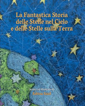 La Fantastica Storia delle Stelle nel Cielo e delle Stelle sulla Terra