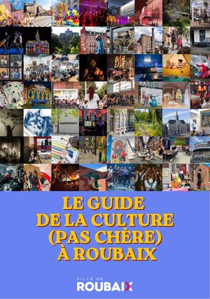 Le Petit Guide De La Culture Pas Chère à Roubaix V1 (1)