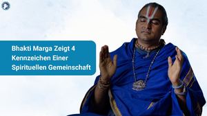 Bhakti Marga Zeigt 4 Kennzeichen Einer Spirituellen Gemeinschaft