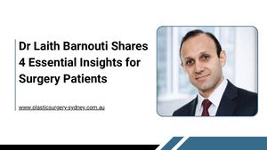 Dr Laith Barnouti Shares 4 Essential Insights For Surgery Patients
