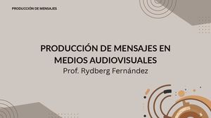 Producción de Mensajes en Medios Audiovisuales Radio, Televisión Y Cine
