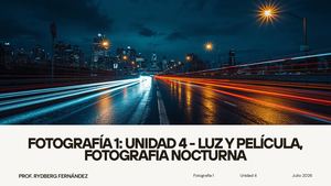 Unidad IV: Luz y películas. Luz Nocturna