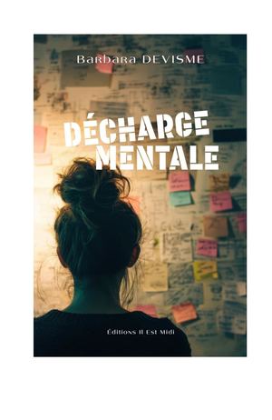 Debut du roman de Barbara Devisme : "Décharge Mentale"